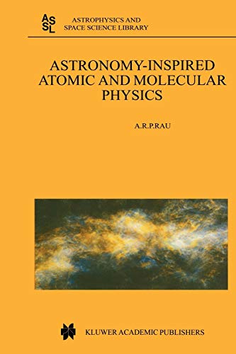 astronomy inspired atomic and molecular physics 1st edition a.r. rau 9048159512, 9789048159512