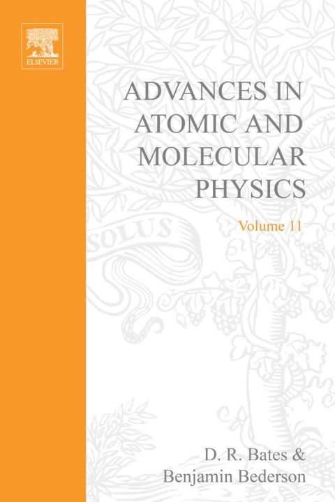 advances in atomic and molecular physics volume 11 2nd edition david bates , benjamin bederson 0120038110,