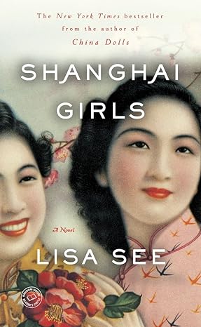 shanghai girls a novel 1st edition lisa see 0812980530, 978-0812980530