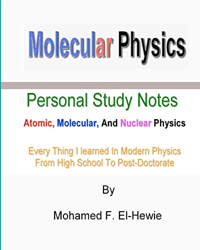 molecular physics personal study notes atomic molecular and nuclear physics 1st edition mohamed f. el hewie