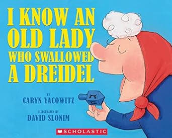 i know an old lady who swallowed a dreidel 1st edition caryn yacowitz ,david slonim 0439915317, 978-0439915311