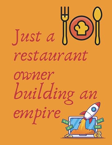just a restaurant owner building an empire 1st edition elmehdi ouachmi 979-8533774017