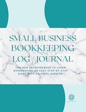 Small Business Bookkeeping Log Journal