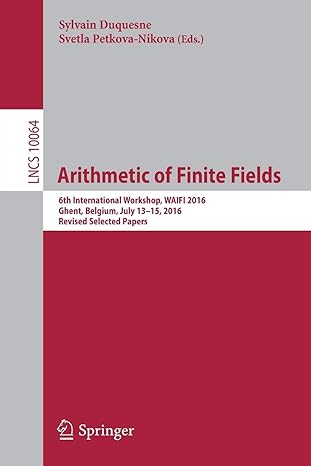 arithmetic of finite fields 6th international workshop waifi 2016 ghent belgium  lncs 10064 1st edition