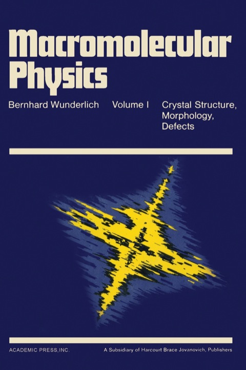 macromolecular physics volume i crystal structure morphology defects 1st edition bernhard wunderlich