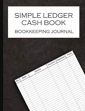 simple ledger cash book bookkeeping journal 1st edition simple accounting ledgers 979-8682460328