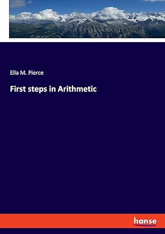 first steps in arithmetic 1st edition ella m pierce 3348075912, 978-3348075916