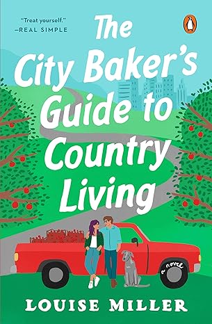 the city baker's guide to country living a novel 1st edition louise miller 1101981210, 978-1101981214