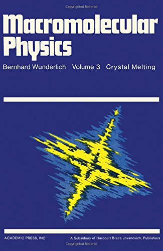 macromolecular physics volume 3 crystal melting 1st edition bernhard wunderlich 0127656030, 9780127656038