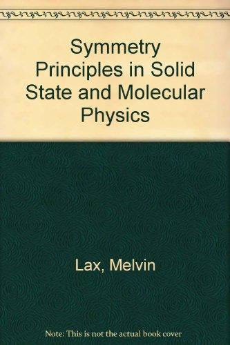 symmetry principles in solid state and molecular physics 1st edition melvin lax 0471519049, 9780471519041
