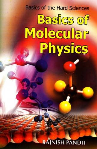 basics of molecular physics 1st edition rajnish pandit 8126135670, 9788126135677