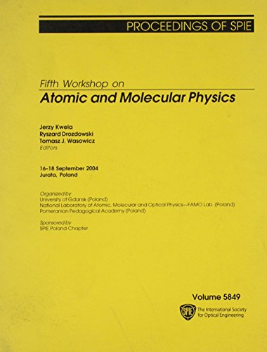 fifth workshop on atomic and molecular physics 1st edition jerzy kwela , ryszard drozdowski , tomasz j.