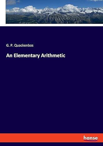 an elementary arithmetic 1st edition g p quackenbos 334807598x, 978-3348075985