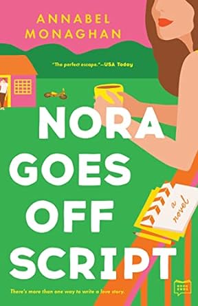 nora goes off script 1st edition annabel monaghan 0593420055, 978-0593420058