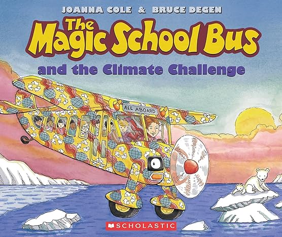 the magic school bus and the climate challenge 1st edition joanna cole ,bruce degen 0545655994, 978-0545655996