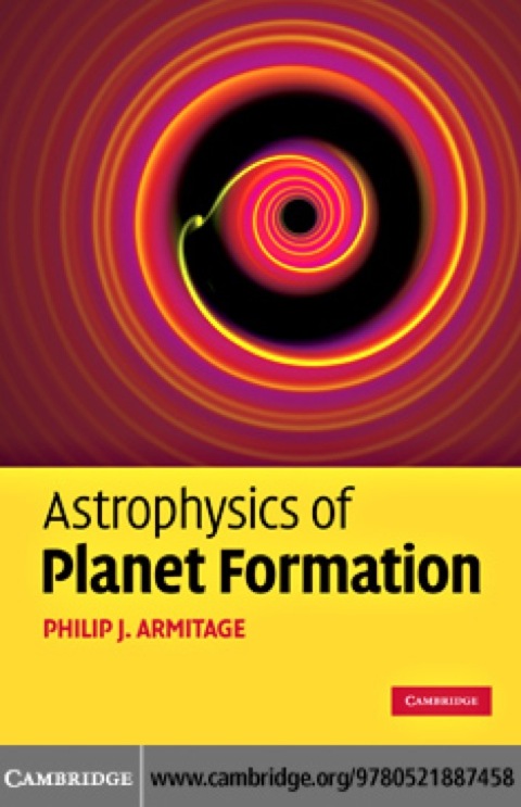 astrophysics of planet formation 1st edition philip j. armitage 051168763x, 9780511687631