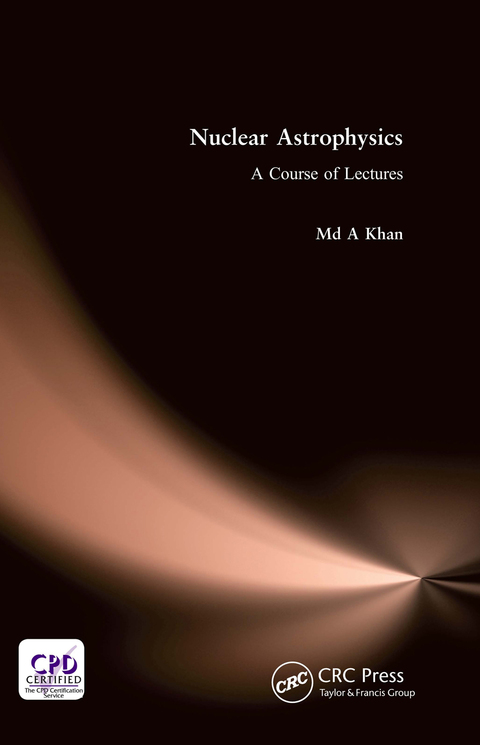 nuclear astrophysics a course of lectures 1st edition md a. khan 0429960948, 9780429960949