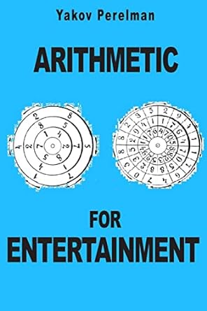 arithmetic for entertainment 1st edition yakov perelman 2917260386, 978-2917260388