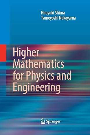higher mathematics for physics and engineering 2010 edition hiroyuki shima ,tsuneyoshi nakayama 3642425917,
