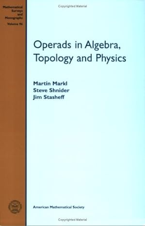 operads in algebra topology and physics 1st edition martin markl ,steve shnider ,and jim stasheff 0821843621,