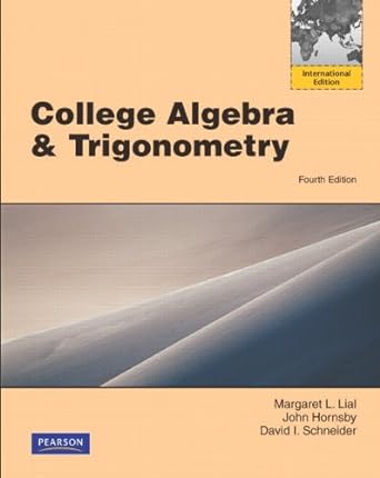college algebra and trigonometry 1st edition margaret l. lial 0321695437, 978-0321695437