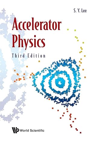 accelerator physics 3rd edition s. y. lee 9814374946, 978-9814374941