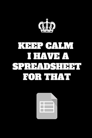 keep calm i have got a spreadsheet for that 1st edition accountant life publishing 1077039492, 978-1077039490