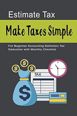 estimate tax make taxes simple 1st edition lisa cypus 979-8613337675