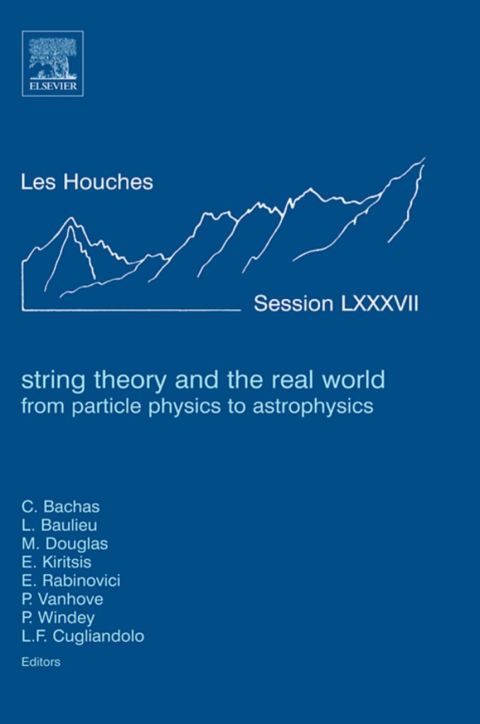 string theory and the real world from particle physics to astrophysics 1st edition c. bachas , l. baulieu ,