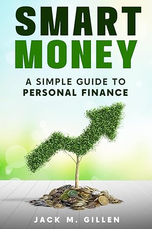 smart money a simple guide to personal finance 1st edition jmg publishing 979-8860564732