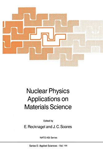 nuclear physics applications on materials science 1st edition e. recknagel , j c soares 9401077592,