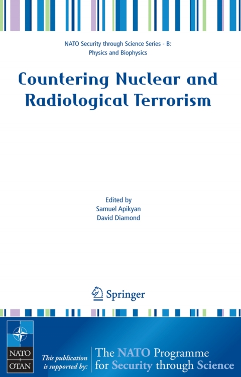 countering nuclear and radiological terrorism 1st edition samuel apikyan, ‎david diamond 1402049218,