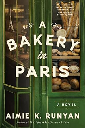 a bakery in paris a novel 1st edition aimie k. runyan 0063247712, 978-0063247710