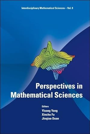 perspectives in mathematical sciences 1st edition yisong yang, xinchu fu, jinqiao duan 9814289302,