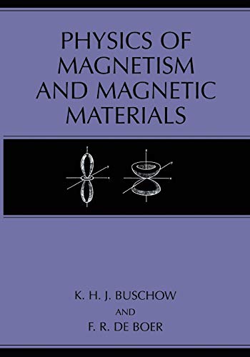 physics of magnetism and magnetic materials 1st edition k.h.j buschow, f.r. de boer 1475705670, 9781475705676