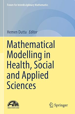 mathematical modelling in health social and applied sciences 1st edition hemen dutta 981152288x,