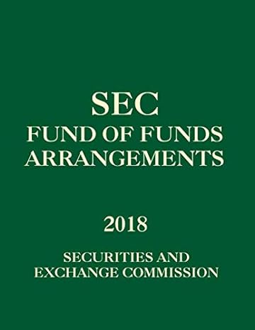 sec fund of funds arrangements 2018 1st edition securities and exchange commission 1792003803, 978-1792003806