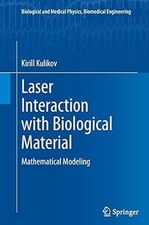 laser interaction with biological material mathematical modeling 1st edition kirill kulikov 3319343815,