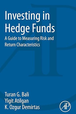 investing in hedge funds a guide to measuring risk and return characteristics 1st edition turan bali ,yigit