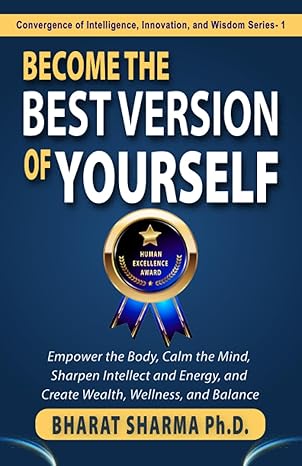 become the best version of yourself empower the body calm the mind sharpen intellect and energy and create