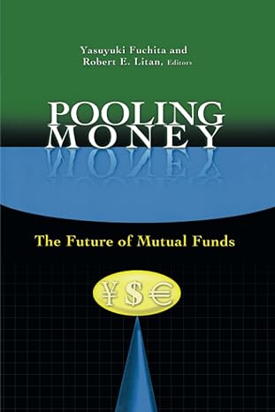 pooling money the future of mutual funds 1st edition yasuyuki fuchita ,robert litan ,paula tkac 0815729855,
