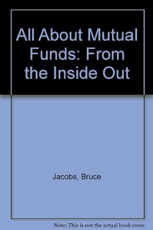 all about mutual funds from the inside out 1st edition bruce jacobs 1557388075, 978-1557388070