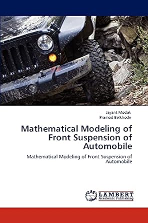 mathematical modeling of front suspension of automobile mathematical modeling of front suspension of