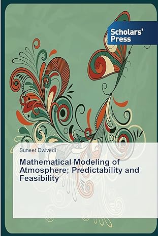 mathematical modeling of atmosphere predictability and feasibility 1st edition suneet dwivedi 3639510305,