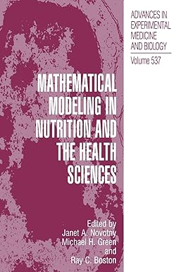 mathematical modeling in nutrition and the health sciences  volume 537 1st edition janet a. novotny ,michael