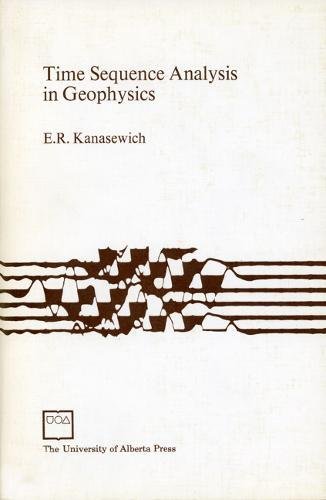 time sequence analysis in geophysics 2nd edition e. r. kanasewich 0888640072, 9780888640079