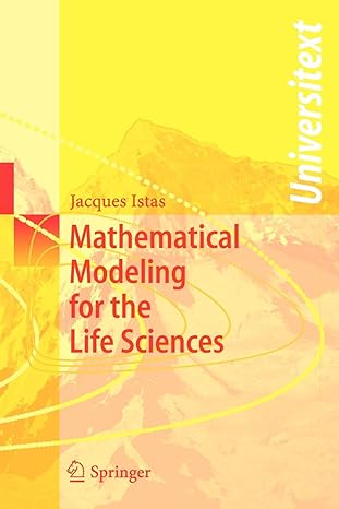 mathematical modeling for the life sciences 1st edition jacques istas 354025305x, 978-3540253051