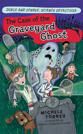 the case of the graveyard ghost 1st edition michele torrey ,barbara johansen newman 1402749635, 978-1402749636