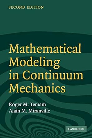 mathematical modeling in continuum mechanics 2nd edition roger temam, alain miranville 0521617235,