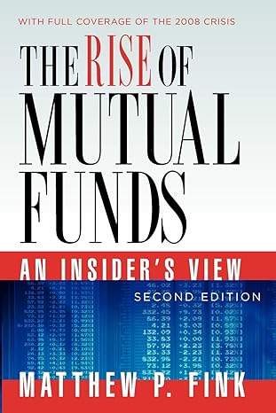 the rise of mutual funds an insiders view 2nd edition matthew p. fink 0199753504, 978-0199753505